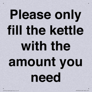 Please only fill the kettle with the amount you need